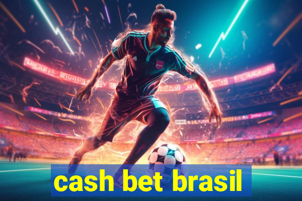 cash bet brasil